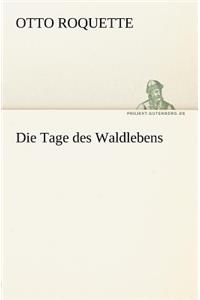 Die Tage Des Waldlebens