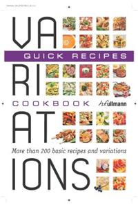 Quick Recipes: More Than 200 Basic Recipes and Variations