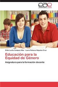 Educacion Para La Equidad de Genero