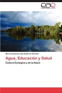 Agua, Educacion y Salud