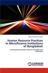 Human Resource Practices in Microfinance Institutions of Bangladesh