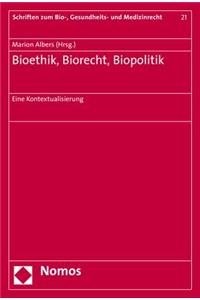 Bioethik, Biorecht, Biopolitik