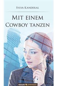 Mit einem Cowboy tanzen
