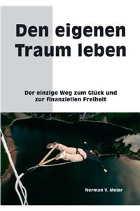 Den eigenen Traum leben