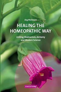 Healing the Homeopathic Way