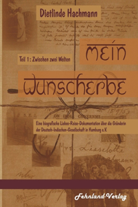 Mein Wunscherbe. Teil 1