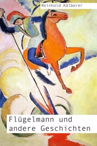 Flugelmann und andere Geschichten