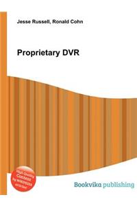 Proprietary DVR