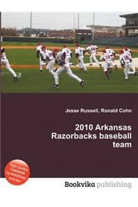 2010 Arkansas Razorbacks Baseball Team