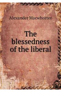 The blessedness of the liberal