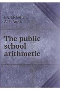 The Public School Arithmetic