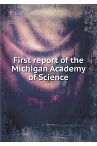 First report of the Michigan Academy of Science