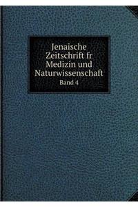 Jenaische Zeitschrift Fr Medizin Und Naturwissenschaft Band 4