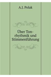 Über Ton-rhythmik und Stimmenführung