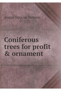 Coniferous Trees for Profit & Ornament