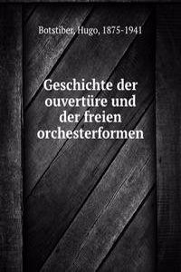 Geschichte der ouverture und der freien orchesterformen