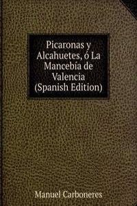 Picaronas y Alcahuetes, o La Mancebia de Valencia (Spanish Edition)