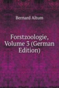 Forstzoologie, Volume 3 (German Edition)