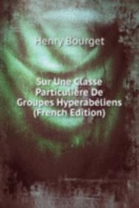 Sur Une Classe Particuliere De Groupes Hyperabeliens (French Edition)