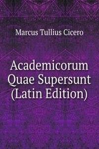 Academicorum Quae Supersunt (Latin Edition)