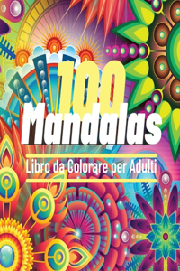 100 Mandalas Libro da Colorare per Adulti
