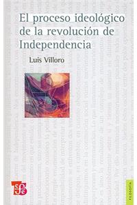 El Proceso Ideologico de La Revolucion de Independencia
