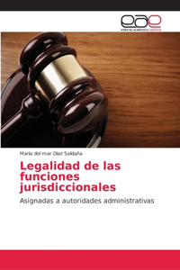Legalidad de las funciones jurisdiccionales