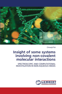 Insight of some systems involving non-covalent molecular interactions