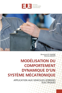 Modélisation Du Comportement Dynamique d'Un Système Mécatronique