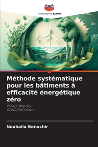 Méthode systématique pour les bâtiments à efficacité énergétique zéro