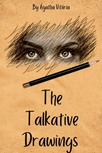 The Talkative Drawings