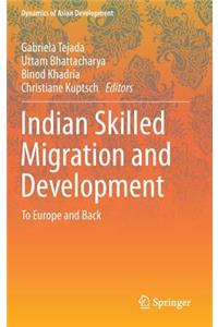Indian Skilled Migration and Development