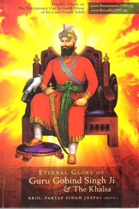 Eternal Glory of Guru Gobind Singh Ji & Khalsa