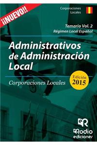 Temario Volumen 2. Administrativos de Corporaciones Locales: Regimen Local Espanol