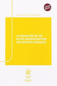 La anulacion de los actos administrativos por motivos formales (administrativo practico) (Spanish Edition)