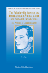 Relationship Between the International Criminal Court and National Jurisdictions