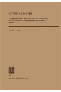 Metrical Myths