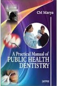 Practical Manual of Public Health Dentistry