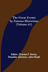 Great Events by Famous Historians (Volume 07)