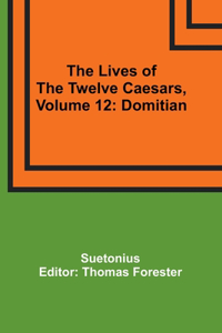 Lives of the Twelve Caesars, Volume 12