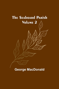 Seaboard Parish Volume 2