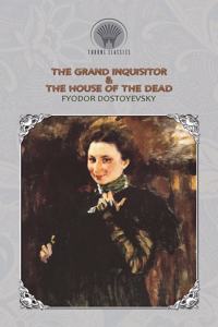 The Grand Inquisitor & The House of the Dead