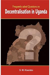 Frequently Asked Questions on Decentralisation in Uganda