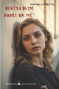 Dentro di me Fuori da me