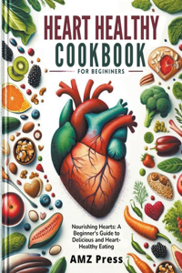 Heart Healthy Cookbook for Beginners