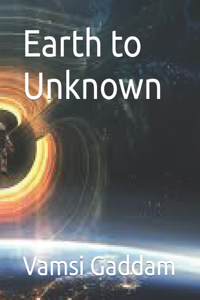 Earth to Unknown