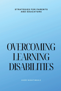 Overcoming Learning Disabilities