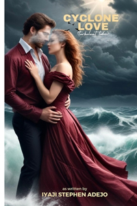 Cyclone Love (turbulent tides)
