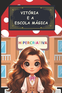 Vitoria E a Escola Mágica