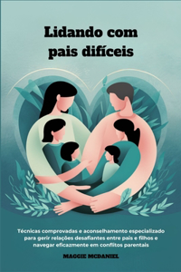 Lidando com pais difíceis